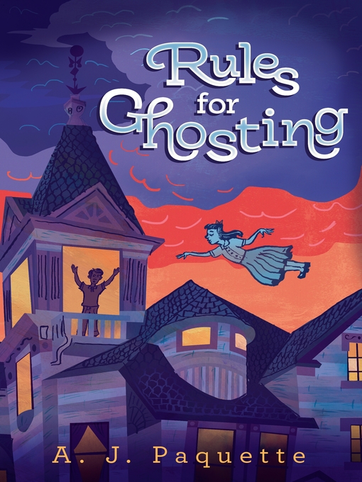 Title details for Rules for Ghosting by A.J. Paquette - Available